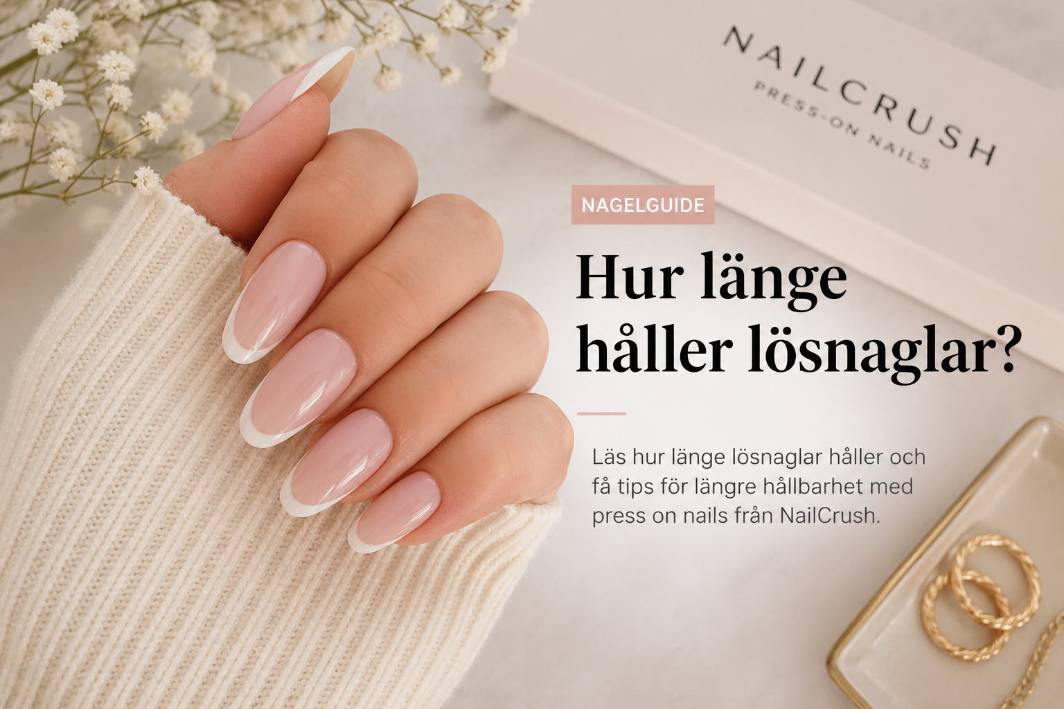 Hur länge håller lösnaglar?